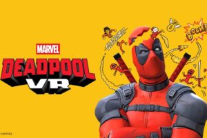 Marvel’s Deadpool VR